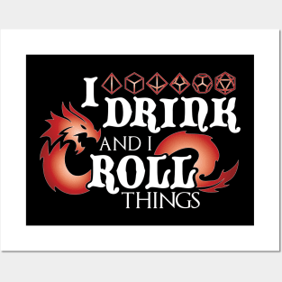 I Drink & I Roll Things (Chromatic Dragon / White) Posters and Art